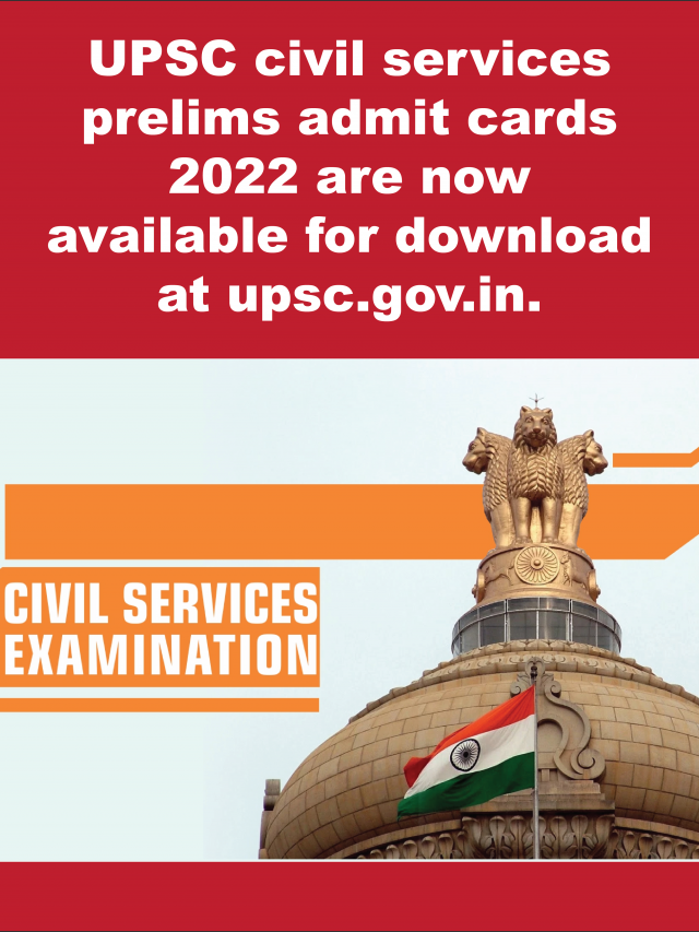 UPSC Civil Services Prelims Admit Cards 2022 Are Now Available For ...