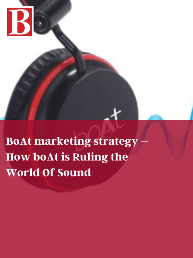 Boat Marketing Strategy How Boat Is Ruling The World Of Sound