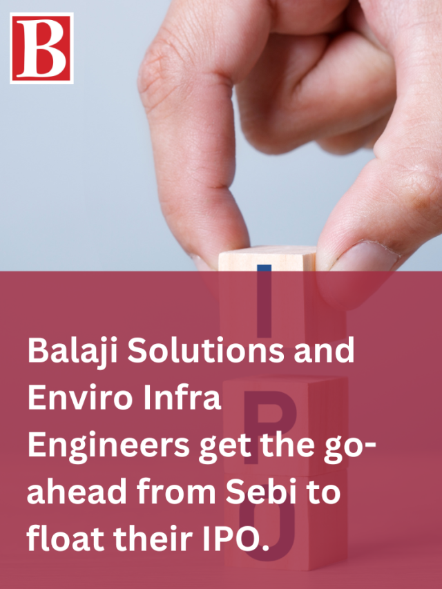 Balaji Solutions And Enviro Infra Engineers Get The Go-ahead From Sebi ...