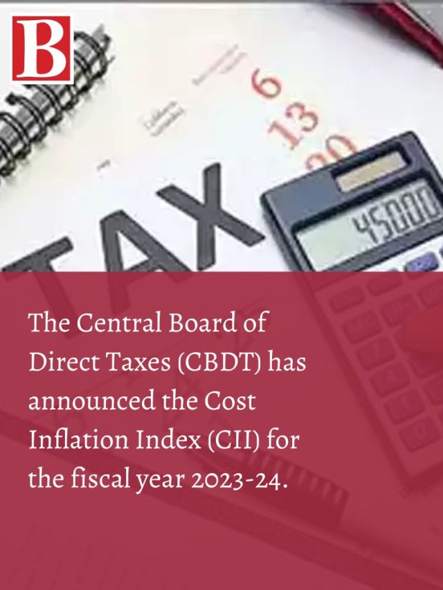 The Central Board Of Direct Taxes Cbdt Has Announced The Cost Inflation Index Cii For The