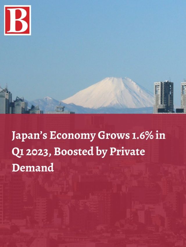 Japan’s Economy Grows 1.6% In Q1 2023, Boosted By Private Demand ...