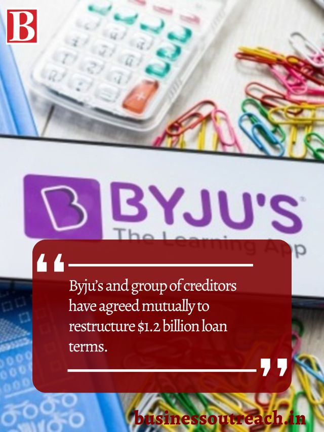 Byju’s And Group Of Creditors Have Agreed Mutually To Restructure $1.2 ...