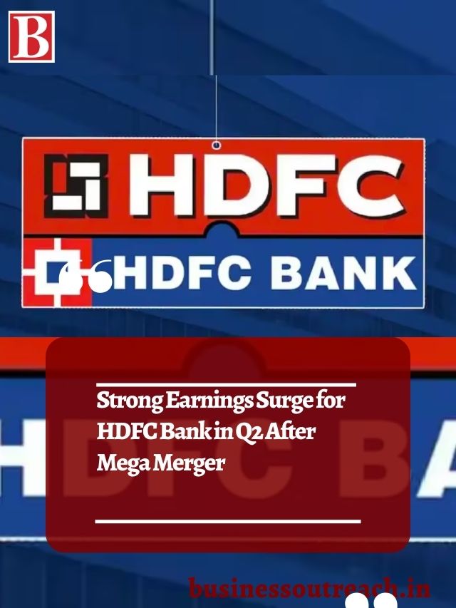 Strong Earnings Surge For Hdfc Bank In Q2 After Mega Merger Business Outreach 0868