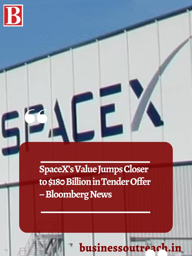 SpaceX’s Value Jumps Closer To $180 Billion In Tender Offer – Bloomberg ...