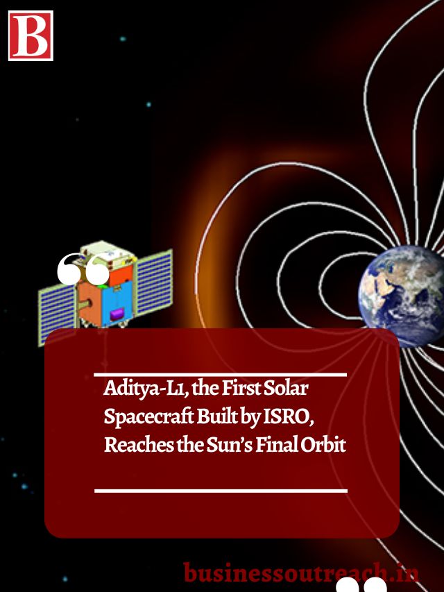 Aditya-L1, The First Solar Spacecraft Built By ISRO, Reaches The Sun’s ...