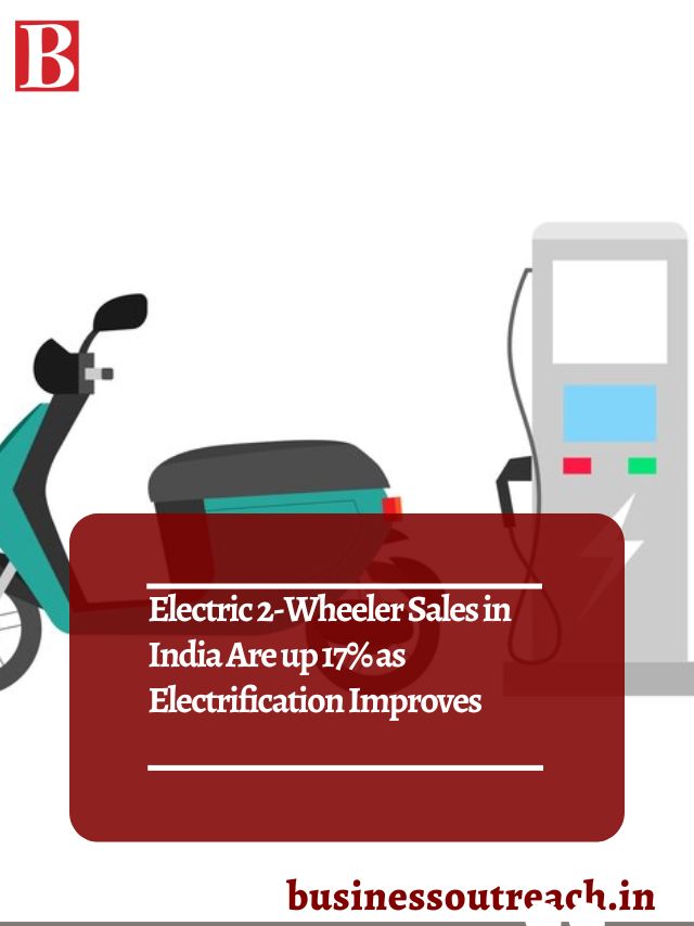 Electric 2-Wheeler Sales In India Are Up 17% As Electrification ...