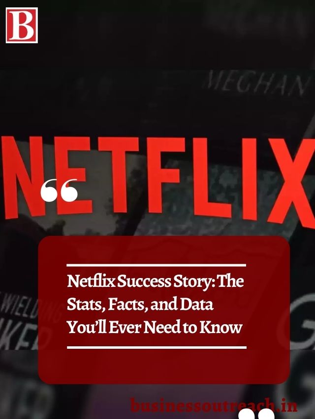 Netflix Success Story: The Stats, Facts, and Data You’ll Ever Need to ...