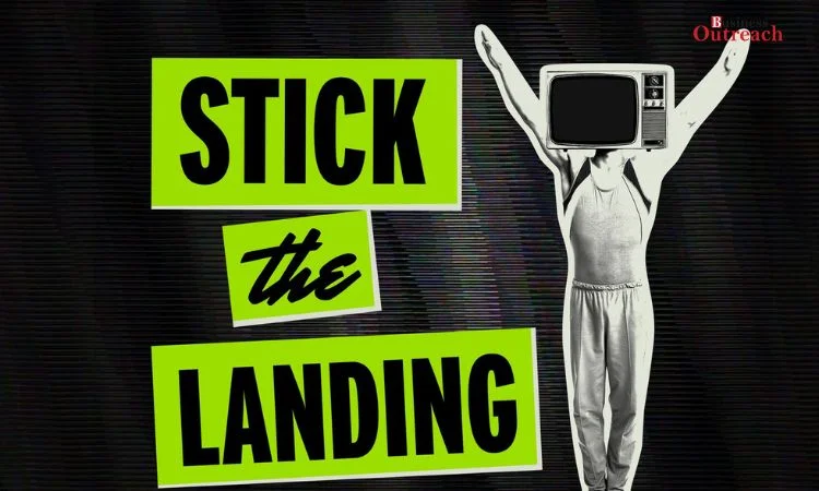 Stick The Landing