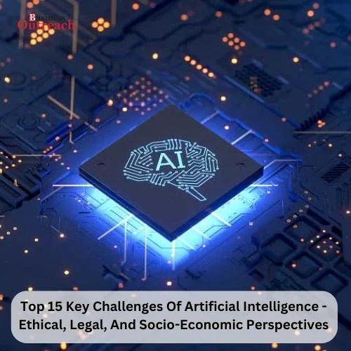Top 15 Key Challenges Of Artificial Intelligence – Ethical, Legal, And Socio-Economic Perspectives-thumnail