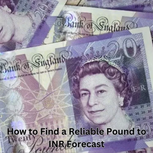 How to Find a Reliable Pound to INR Forecast-thumnail