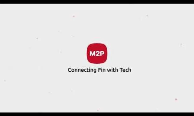 M2P Fintech to raise