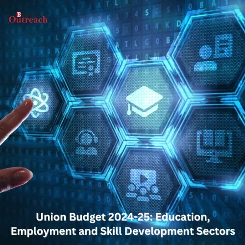 Union Budget 2024-25: Education, Employment and Skill Development Sectors-thumnail