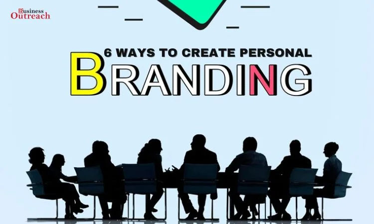 6 Ways to Create Personal Branding