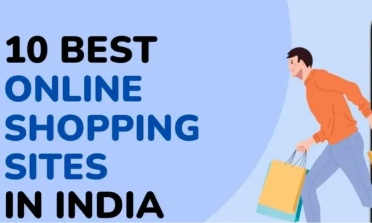 India's Top 10 Online Shopping Sites in 2024