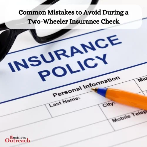 Common Mistakes to Avoid During a Two-Wheeler Insurance Check-thumnail