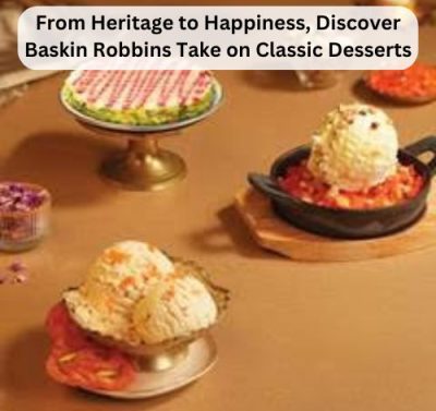 From Heritage to Happiness, Discover Baskin Robbins Take on Classic Desserts-thumnail