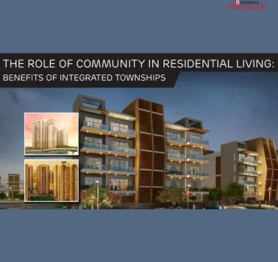 The Role of Community in Residential Living: Benefits of Integrated Townships-thumnail