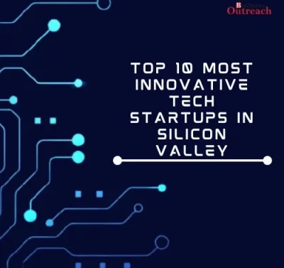 Top 10 Most Innovative Tech Startups in Silicon Valley-thumnail