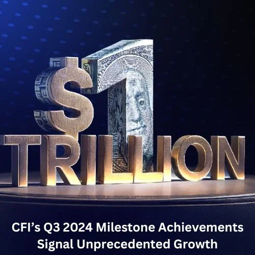 CFI’s Q3 2024 Milestone Achievements Signal Unprecedented Growth-thumnail