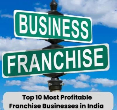 Top 10 Most Profitable Franchise Businesses in India -thumnail