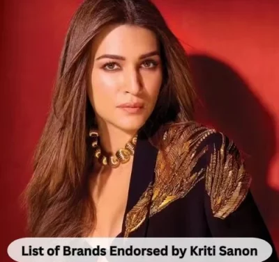 List of Brands Endorsed by Kriti Sanon-thumnail