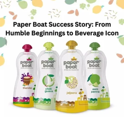 Paper Boat Success Story: From Humble Beginnings to Beverage Icon-thumnail