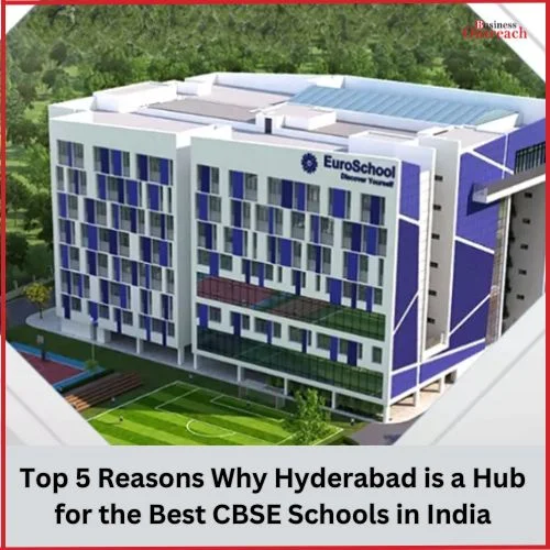 Top 5 Reasons Why Hyderabad is a Hub for the Best CBSE Schools in India-thumnail