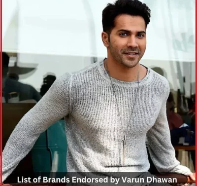 List of Brands Endorsed by Varun Dhawan-thumnail