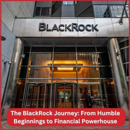 The BlackRock Journey: From Humble Beginnings to Financial Powerhouse-thumnail