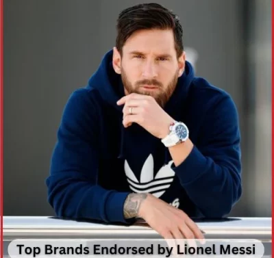 Top Brands Endorsed by Lionel Messi-thumnail